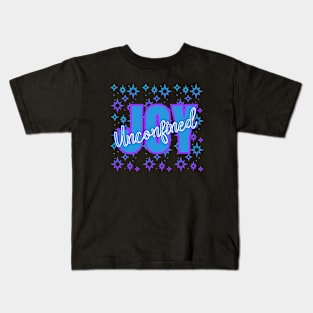 Unconfined JOY for the Joyous of the World with Sparkles Kids T-Shirt